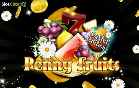 Penny Fruits Easter Edition Slot Grátis